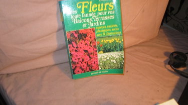 Couverture de Des Fleurs toute l'année pour vos balcons, terrasses et jardins