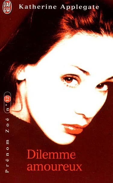 Prénom Zoé. Vol. 12. Dilemme amoureux