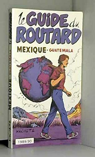 Couverture de Mexique, Guatemala (Le Guide du routard)