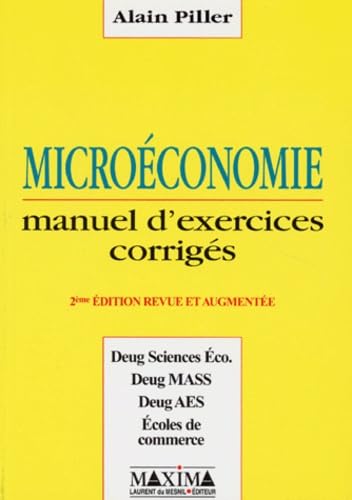 La microéconomie. Manuel d'exercices corrigés