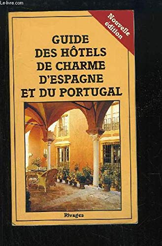 Guide des hôtels de charme d'Espagne et du Portugal