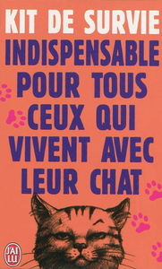 Kit de survie indispensable pour tous ceux qui vivent avec leur chat