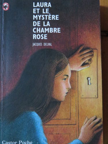 Laura et le mystere de la chambre rose: - MYSTERE/POLICIER, JUNIOR DES 9/10 ANS
