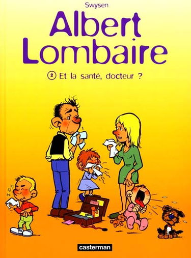 Albert Lombaire. Vol. 2. Et la santé, docteur ?