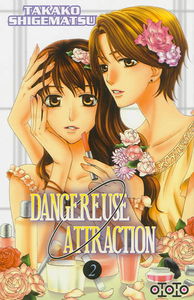 Dangereuse attraction. Vol. 2