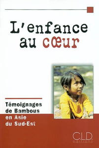 L'enfance au coeur : témoignages de Bambous en Asie du Sud-Est