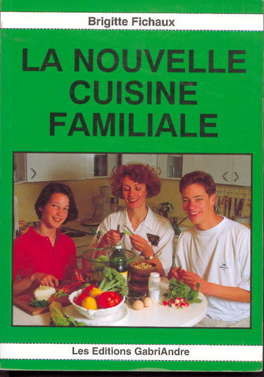 La nouvelle cuisine familale Bases théoriques