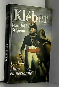 Kléber : Le dieu Mars en personne