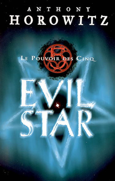Le pouvoir des Cinq. Vol. 2. Evil star