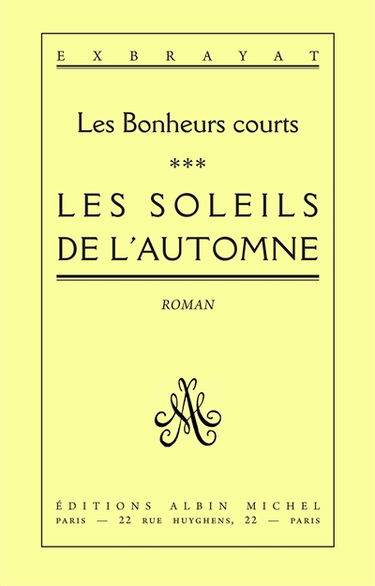 Les Bonheurs courts. Vol. 3. Les Soleils de l'automne