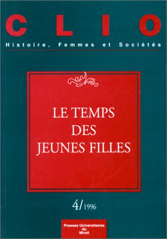 Couverture de Clio : femmes, genre, histoire, n° 4, 1996. Le temps des jeunes filles