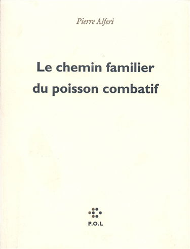 Le Chemin familier du poisson combatif