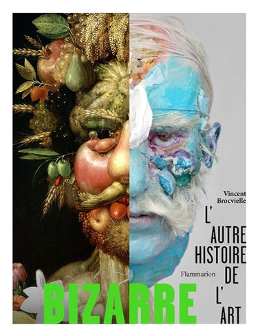 Bizarre : l'autre histoire de l'art