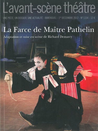 Avant-scène théâtre (L'), n° 1334. La farce de maître Pathelin