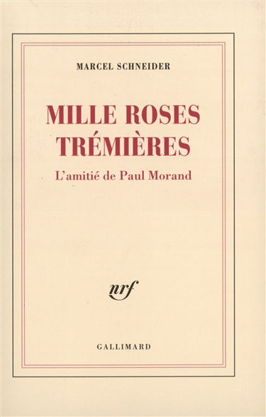 Mille roses trémières : l'amitié de Paul Morand