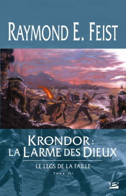 Le legs de la faille. Vol. 3. Krondor, la larme des dieux