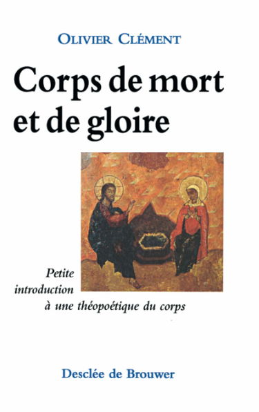 Corps de mort et de gloire : petite introducton à une théopoétique du corps