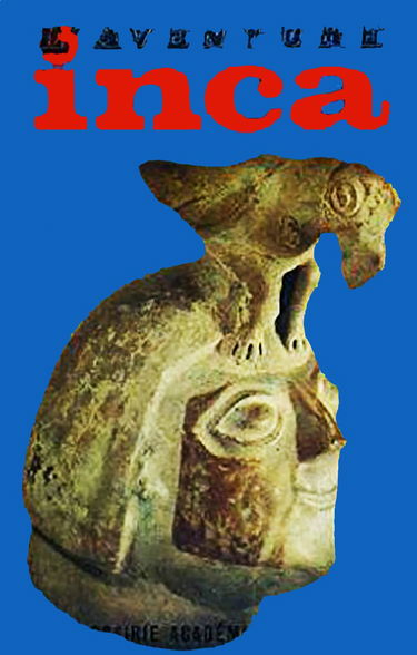 Bertrand Flornoy. L'Aventure inca. Nouvelle édition