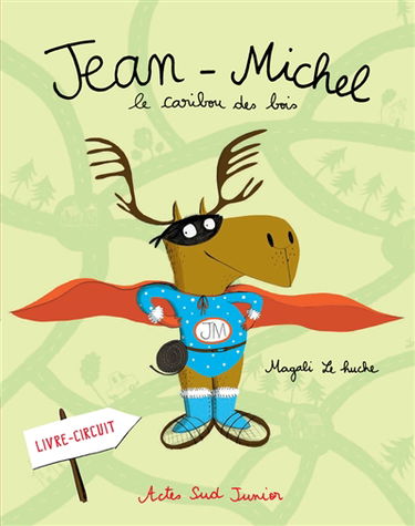 Jean-Michel. Jean-Michel, le caribou des bois