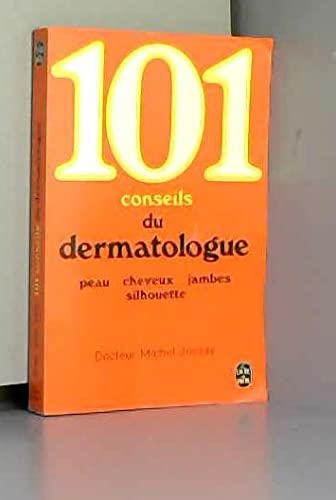 101 [Cent un conseils du dermatologue