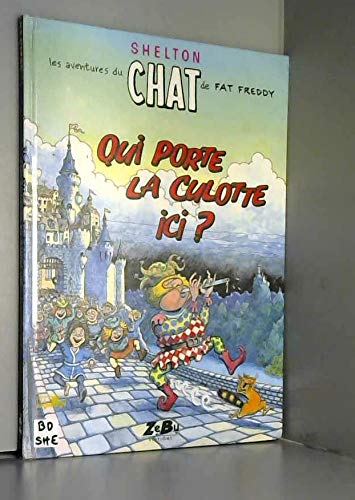 Les Aventures du chat de Fat Freddy. Vol. 1. Qui porte la culotte ici ?