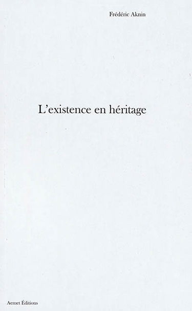L'existence en héritage