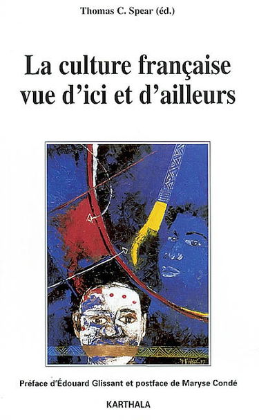 La culture française vue d'ici et d'ailleurs : treize auteurs témoignent