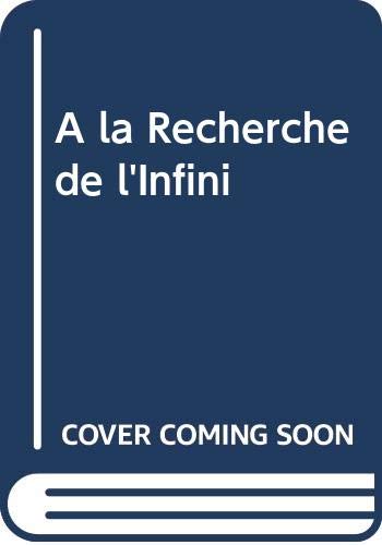 A la Recherche de l'Infini