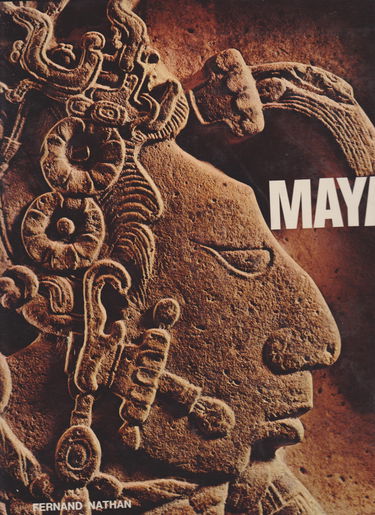 Maya. Collection : Merveilles du monde.