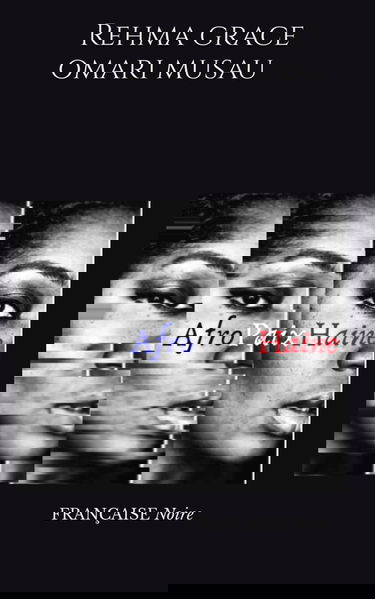 AFRO PAIX HAINE: FRANÇAISE Noire