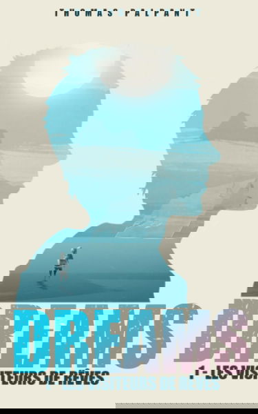 Les visiteurs de rêves (DREAMS t.1)