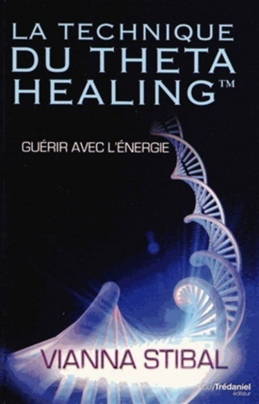 La technique du theta healing : guérir avec l'énergie