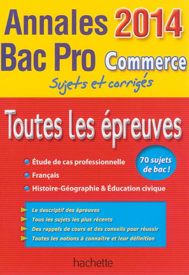 Toutes les épreuves : annales 2014 bac pro commerce : sujets et corrigés