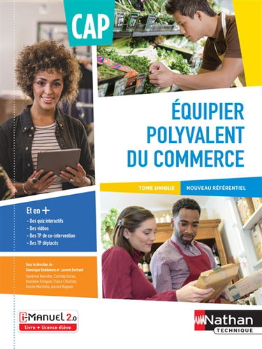 Equipier polyvalent du commerce : CAP : tome unique, nouveau référentiel