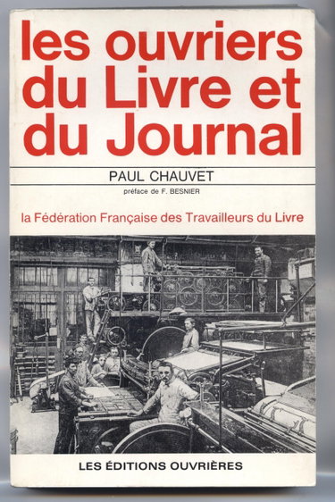 Couverture de Les ouvriers du livre et du journal. la fédération française des travailleurs du livre. préface de f. besnier