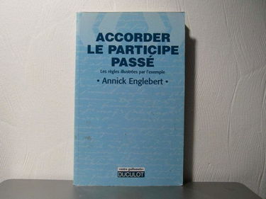 Accorder le participe passé : les règles illustrées par l'exemple