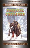 La citadelle de cristal : Parsifal crusader