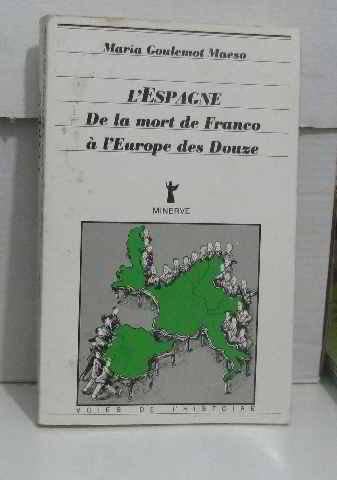 L'Espagne, de la mort de franco a l'europe des douze