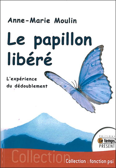 Le papillon libéré : l'expérience du dédoublement