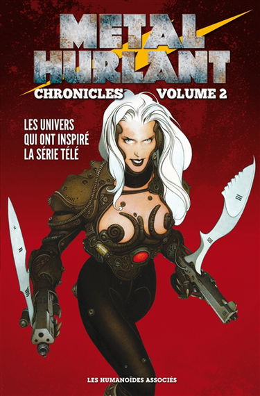 Métal hurlant : chronicles. Vol. 2