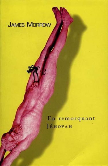 La trilogie de Jéhovah. Vol. 1. En remorquant Jéhovah