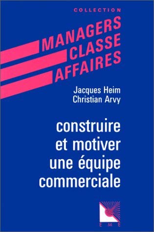 Construire et motiver une équipe commerciale