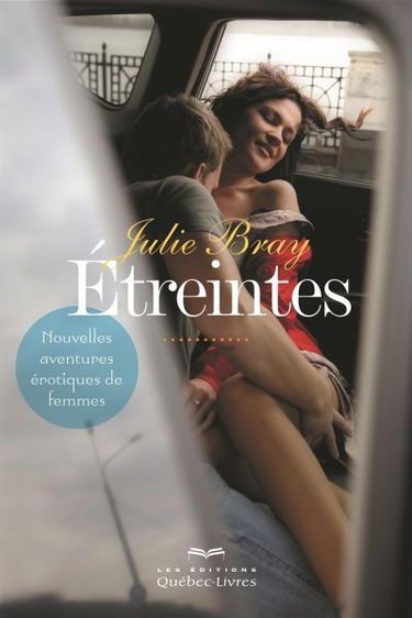 Etreintes : nouvelles aventures érotiques de femmes
