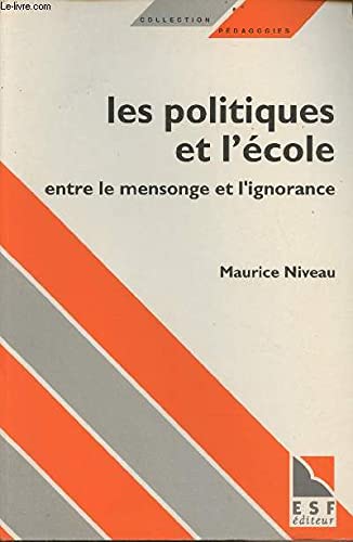 Les politiques et l'école : entre le mensonge et l'ignorance