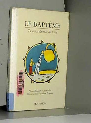 Le baptême : tu veux devenir chrétien
