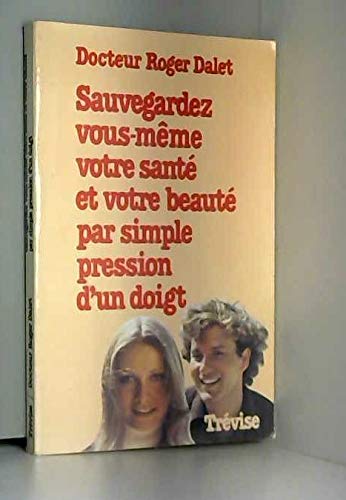 Sauvegardez vous-même votre santé et votre beauté par simple pression d'un doigt