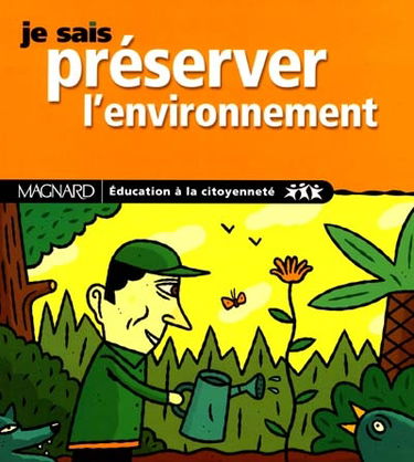Je sais préserver l'environnement