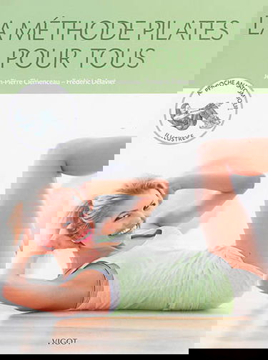 La méthode Pilates pour tous : approche anatomique illustrée