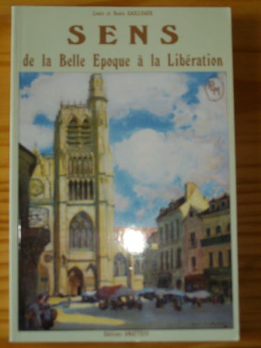 Sens de la Belle époque à la Libération