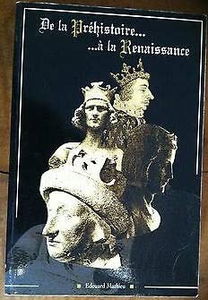 De la Préhistoire à la Renaissance